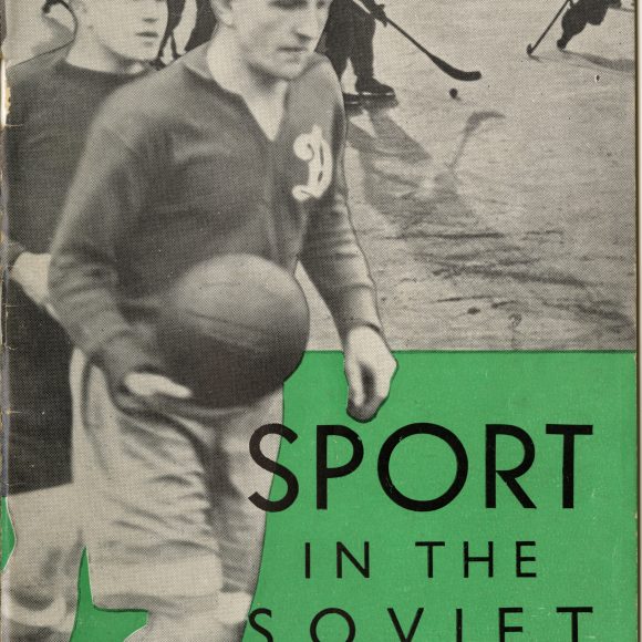 hxw_pamphlet_Sport_In_The_Soviet_Union_001 Black and white cover with green beneath Sport in the Soviet Union text with photos of a soccer player, hockey player and a female runner.